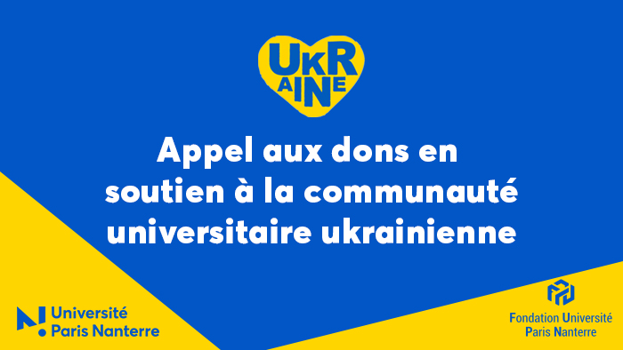 Appel aux dons en soutien à la communauté universitaire ukrainienne - Fondation Université Paris Nanterre - Fondation UPN - FUPN